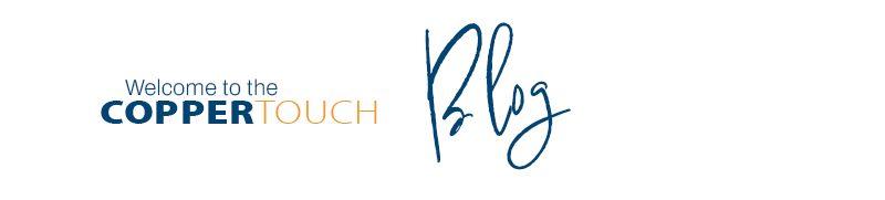 Welcome to the CopperTouch Blog